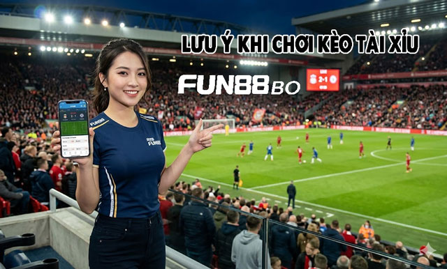 Người chơi cần nắm chắc các lưu ý khi chơi kèo tài xỉu